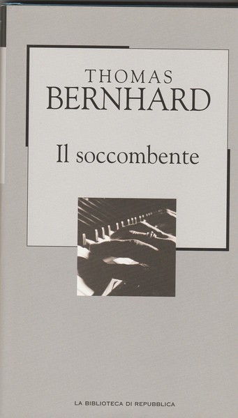 Il soccombente. Romanzo.