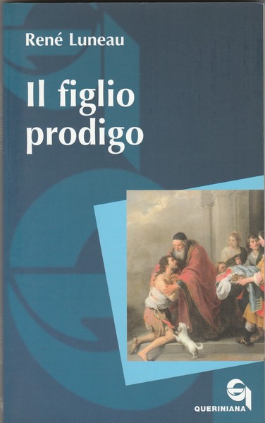 Il figlio prodigo. Collana Itinerari Biblici.