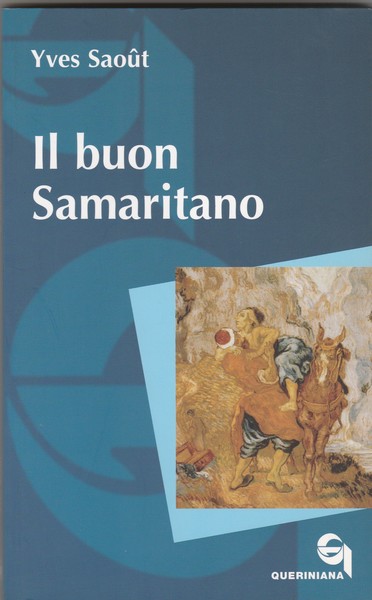 Il buon Samaritano. Collana Itinerari Biblici.