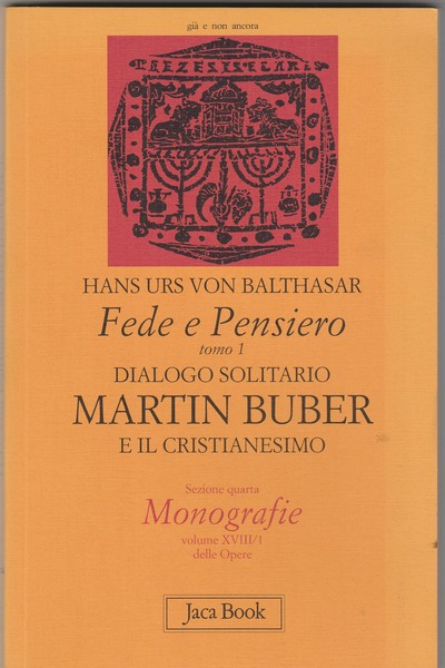 Dialogo solitario. Martin Buber e il cristianesimo. Sezione quarta. Monografie. …