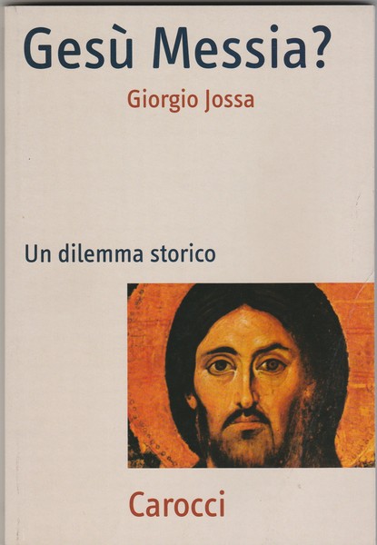 Gesù Messia? Un dilemma storico.