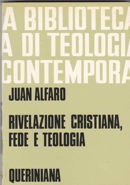 Rivelazione cristiana, fede e teologia.