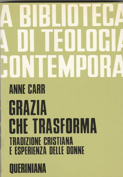 Grazia che trasforma. Tradizione cristiana e esperienza delle donne.