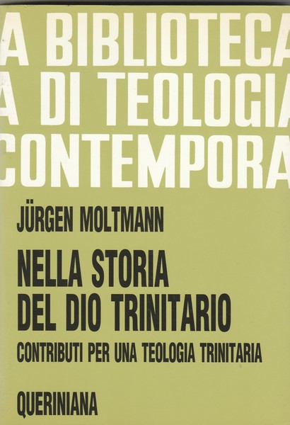 Nella storia del Dio trinitario. Contributi per una teologia trinitaria.