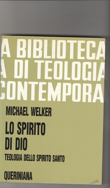 Lo Spirito di Dio. Teologia dello Spirito Santo.