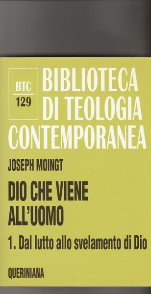 Dio che viene all'uomo. 1. Dal lutto allo svelamento di …