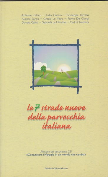 Le 7 strade nuove della parrocchia italiana. Alla luce del …