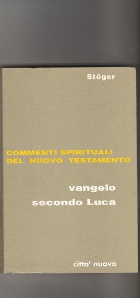 Commenti spirituali del Nuovo Testamento. Vangelo secondo Luca. Vol. I-V …