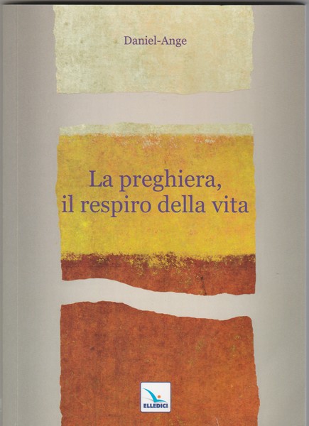 La preghiera, il respiro della vita.