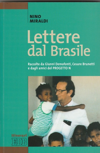 Lettere dal Brasile. Raccolte da Gianni Demofonte, Cesare Brunetti e …