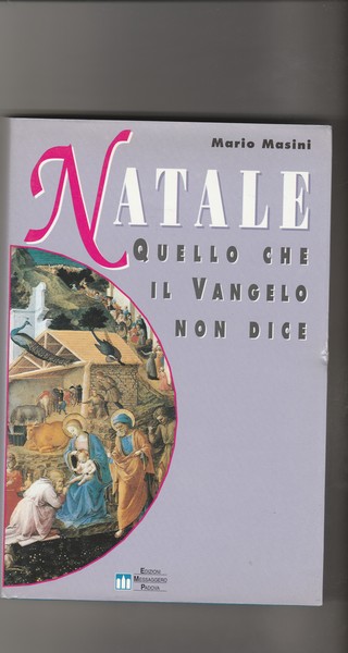 Natale. Quello che il Vangelo non dice.