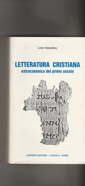 Letteratura cristiana extracanonica del primo secolo.