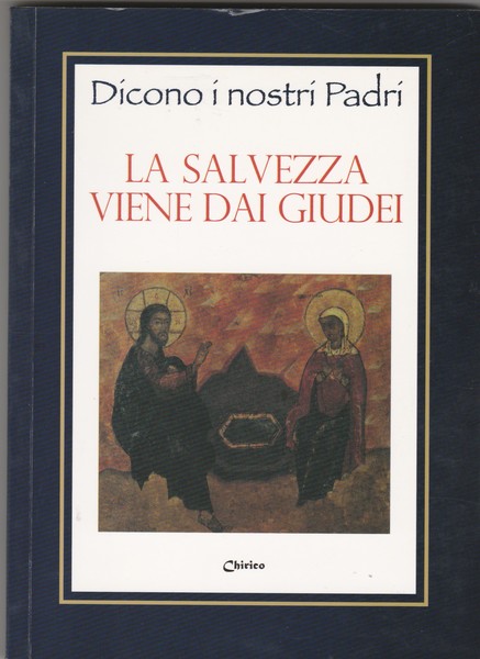 La salvezza viene dai Giudei.