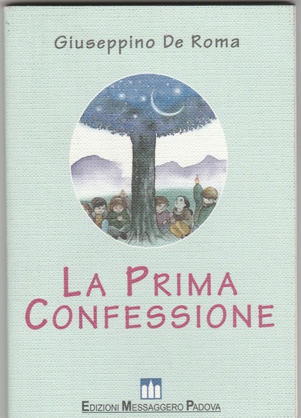 La prima confessione.