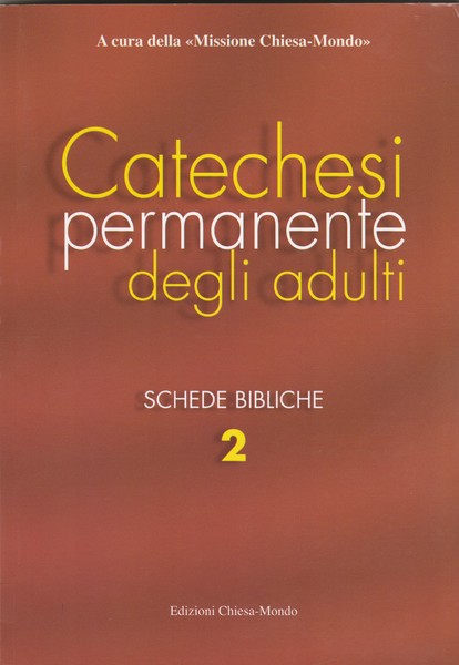 Catechesi permanente degli adulti.