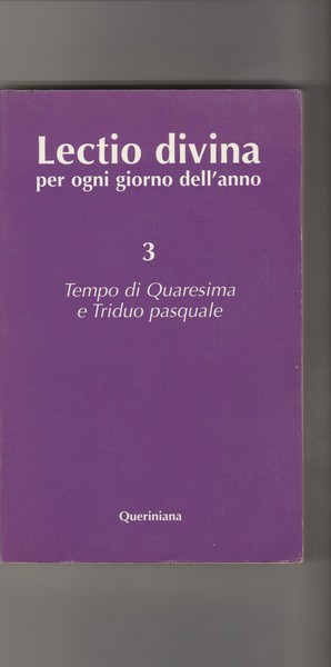 Tempo di Quaresima e Triduo Pasquale.