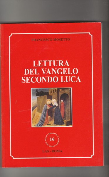 Lettura del Vangelo secondo Luca. Seconda edizione riveduta.