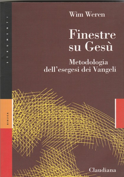 Finestre su Gesù. Metodologia dell'esegesi dei Vangeli.