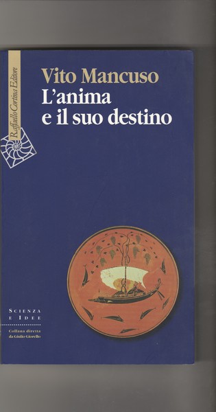 L' anima e il suo destino.