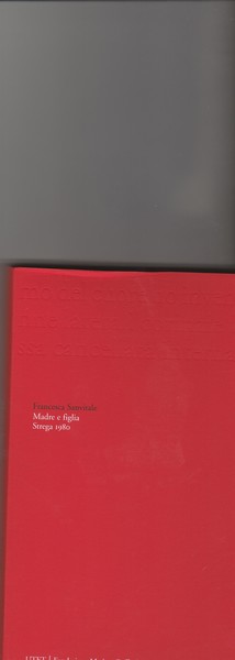 Madre e figlia. Premio Strega 1980. Prefazione di Enzo Golino.