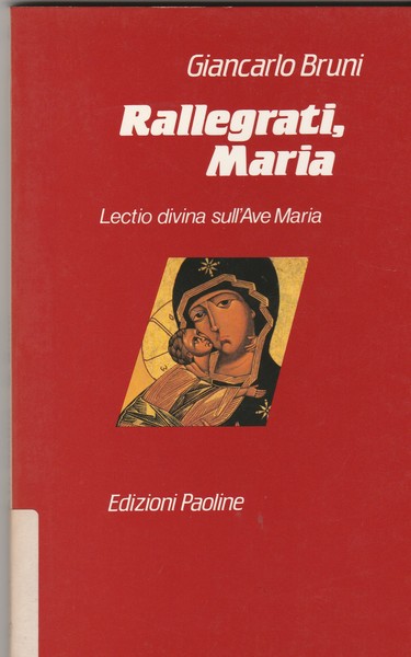 Rallegrati, Maria. Lectio divina sull'Ave Maria.