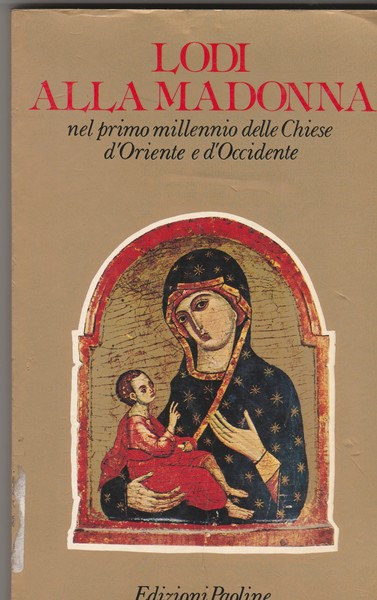 Lodi alla Madonna nel primo millennio delle Chiese d'Oriente e …