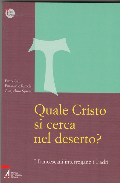 Quale Cristo si cerca nel deserto? I francescani interrogano i …