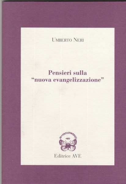 Pensieri sulla "nuova evangelizzazione".