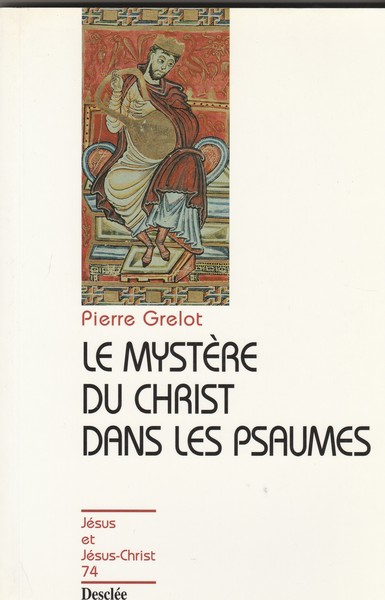 Le mystère du Christ dans les psaumes.