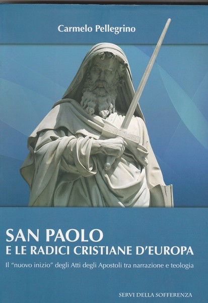 San Paolo e le radici cristiane d'Europa. Il "nuovo inizio" …