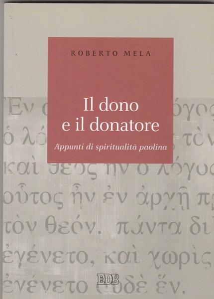 Il dono e il donatore. Appunti di spiritualità paolina.