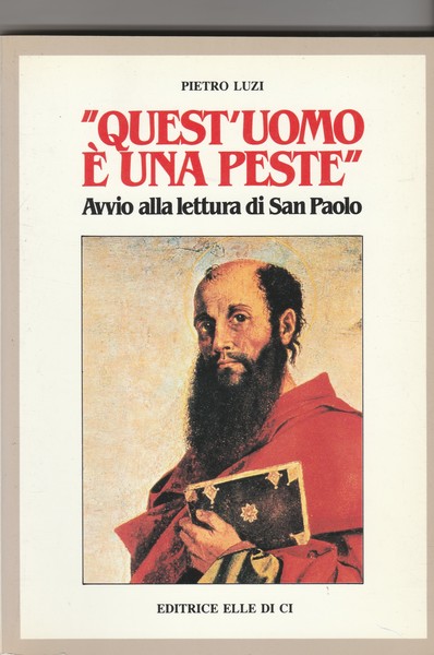 "Quest'uomo è una peste". Avvio alla lettura di Ssn Paolo.