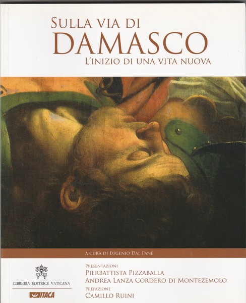 Sulla via di Damasco. L'inizio di una vita nuova. Prefazione …
