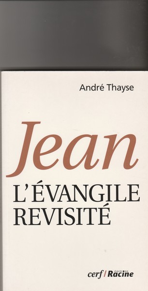 Jean. L'Evangile revisité.