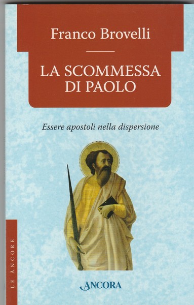 La scommessa di Paolo. Essere apostoli nella dispersione.