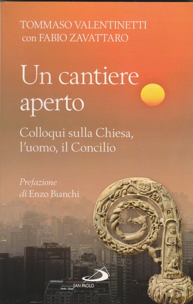 Un cantiere aperto. Colloqui sulla Chiesa, l'uomo, il Concilio. Prfefazione …