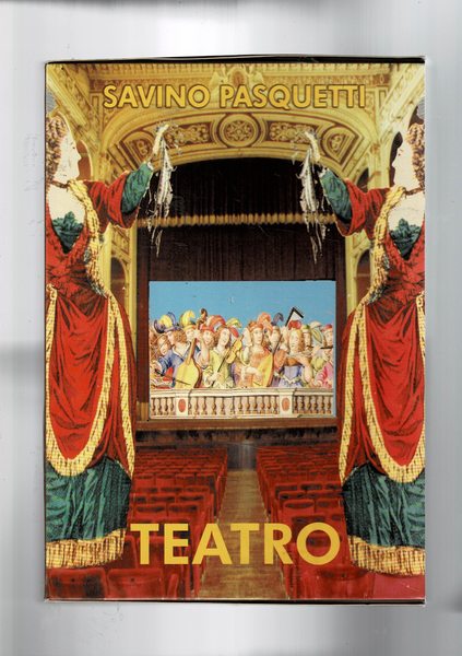 Teatro in vernacolo reatino. Vol. I°: Paulinu - Li furisteri …