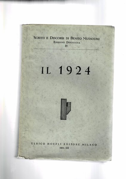 Scritti e discorsi, Il 1924. Vol. IV° dell'edizione definitiva.