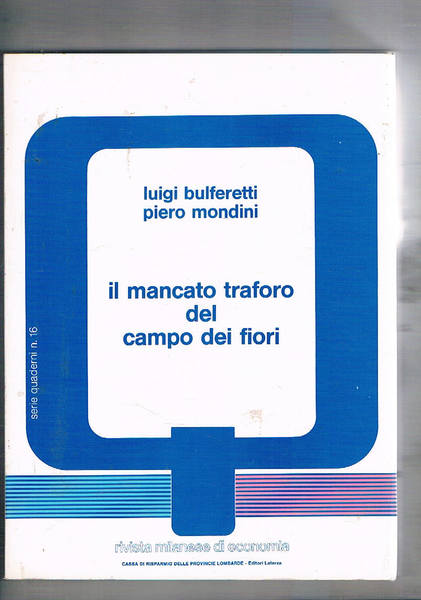 Il mancato traforo del campo dei fiori.
