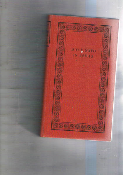 Dio è nato in esilio, diario di Ovidio a Tomi. …