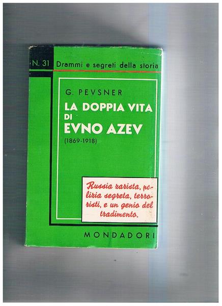 La doppia vita di Evno Azev 1869-1918.