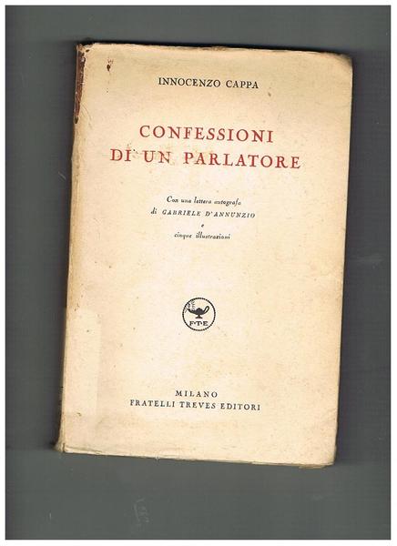 Confessioni di un parlatore, con una lettera autografa di Gabriele …