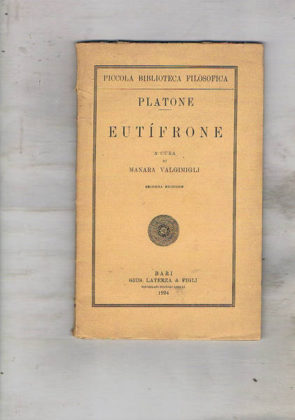Eutifrone. Traduzione di E. Martini. Coll. Piccola Biblioteca di Filosofia …