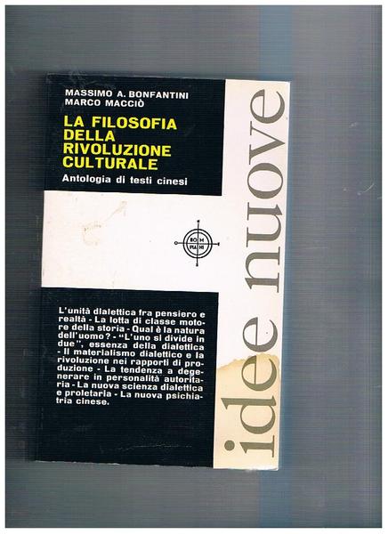 La filosofia della rivoluzione culturale. Antologia di testi cinesi. Coll. …