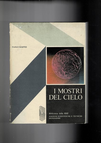 I mostri del cielo. Coll. della Biblioteca della Edizioni Scientifiche …