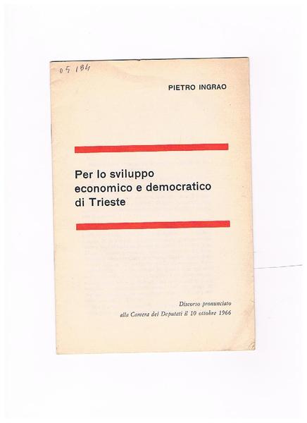 Per lo sviluppo economico e democratico di Trieste. Discorso alla …