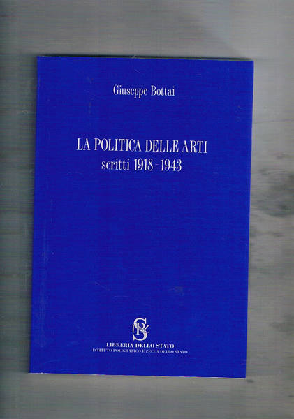 La politica delle arti, scritti 1918-1943. A cura di Alessandro …