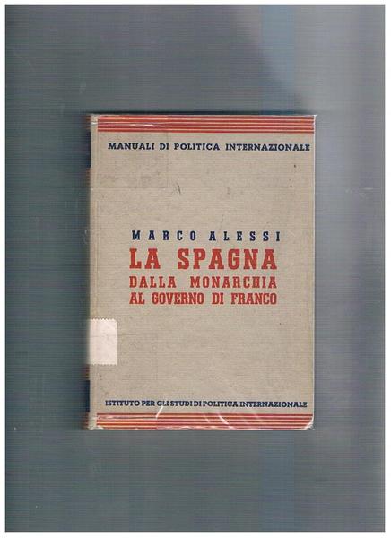 La Spagna: dalla monarchia al governo di Franco.