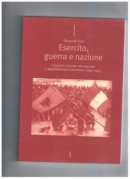 Esercito, guerra e nazione; i soldati italiani tra balcani e …
