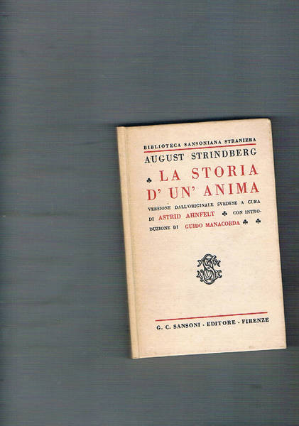 La storia di un'anima. Version dall'originale svdese di A. Ahnfelt, …